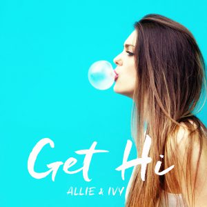 GET HI - Allie & Ivy - A&R Factory