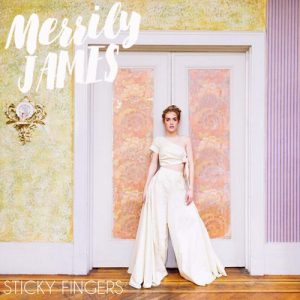 Sticky Fingers - Merrily James
