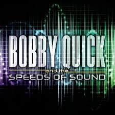 Bobby Quick & The Speeds of Sound