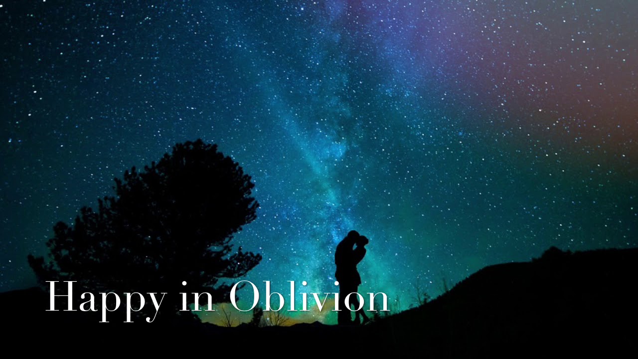 Happy in Oblivion