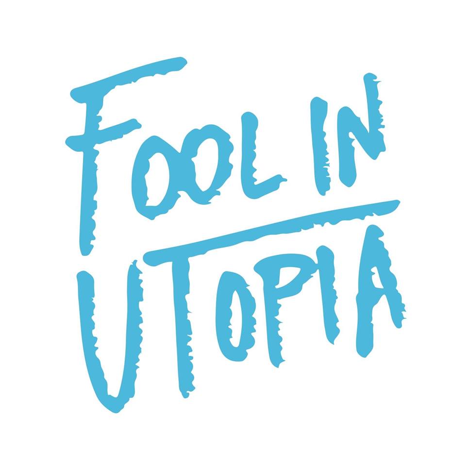 Fool in Utopia