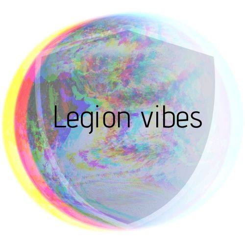 Legion Vibes