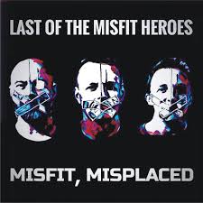 Last of the Misfit Heroes
