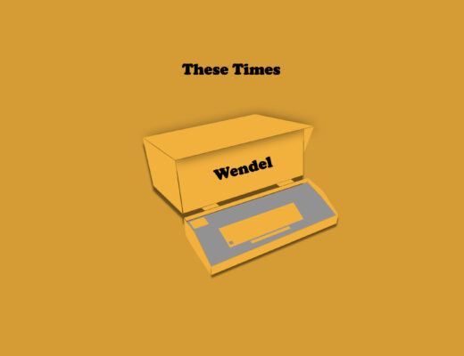 Wendel These Times