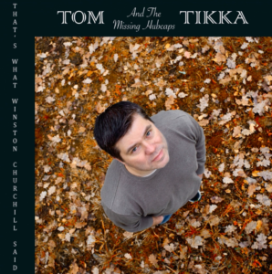 Tom Tikka & The Missing Hubcaps