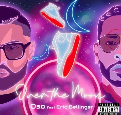 Oso Over The Moon feat Eric Bellinger