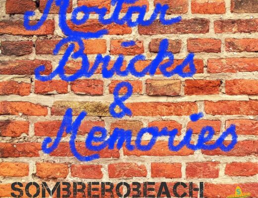Sombrerobeach Mortar Bricks and Memories