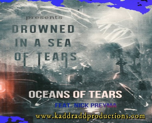 Oceans Of Tears Drowned In A Sea Of Tears Remix feat. Nick Preymay Jr