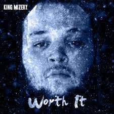 King Mizery Worth It