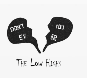 The Low Highs