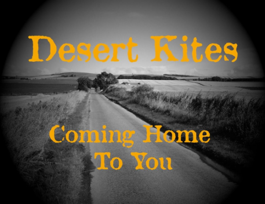 Desert Kites Coming Home to You