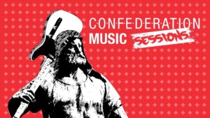 CONFEDERATION MUSIC SESSIONS