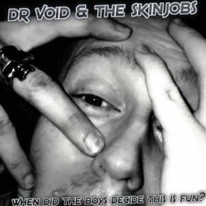 Dr Void & The Skinjobs
