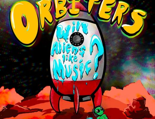 The Orbiters 'Will Aliens Like Music?'