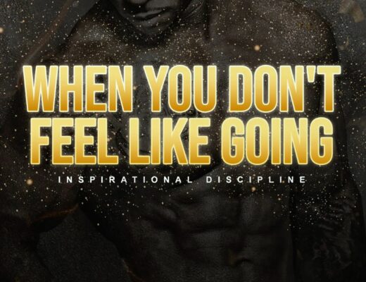 Inspirational Discipline When You Don't Feel Like Going