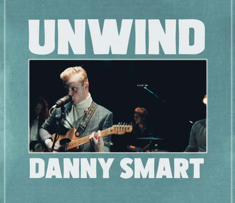 Danny Smart Unwind