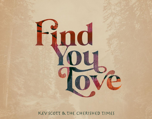 Kev Scott and The Cherished Times Find Your Love