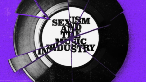 Misogyny in the Music Industry