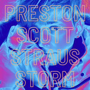 Preston Scott Straus Storm
