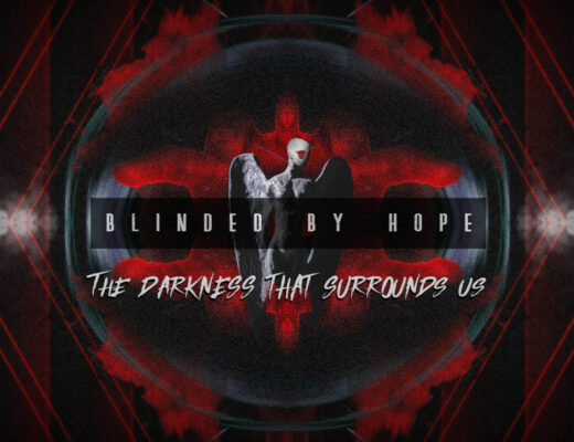 Blinded by Hope